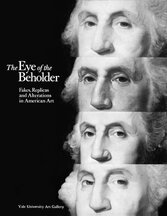 Cover of The Eye of the Beholder: Fakes, Replicas, and Alterations in American Art.
