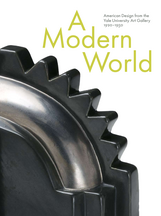 A Modern World: American Design from the Yale University Art Gallery, 1920–1950 
