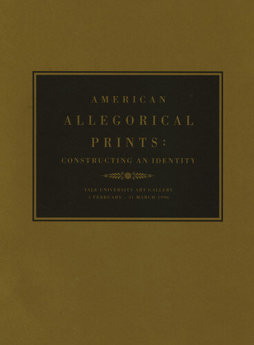 American Allegorical Prints: Constructing an Identity 